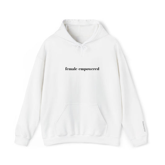 FEMALE EMPOWERED - EMBROIDERED HOODIE